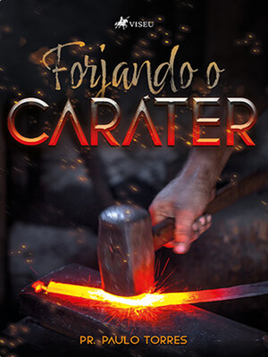 cover image of Forjando o Caráter